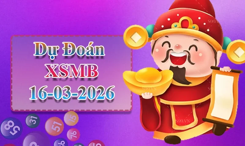 XO88 Dự đoán XSMB ngày 16/03 - Dự đoán XSMB hôm nay