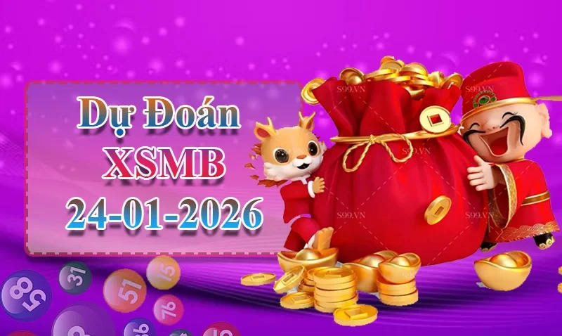 XO88 Dự đoán XSMB ngày 24/01 - Dự đoán XSMB hôm nay