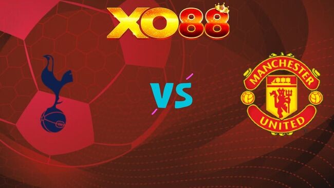 XO88 Nhận định soi kèo Tottenham vs Man United, 19h30 ngày 08/11/2025