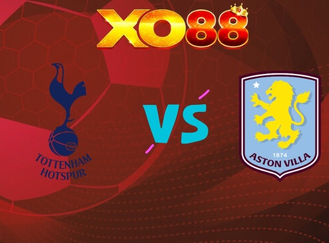 XO88 Nhận định Tottenham vs Aston Villa, 18h30 ngày 19/09/2026