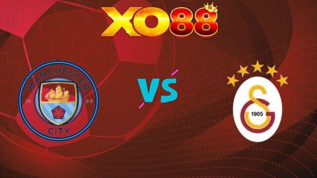 XO88 Nhận định soi kèo Man City vs Galatasaray, 03h00 ngày 29/01/2026