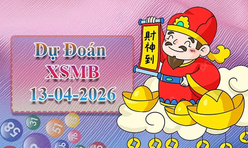 XO88 Dự đoán XSMB ngày 13/04 - Dự đoán XSMB hôm nay