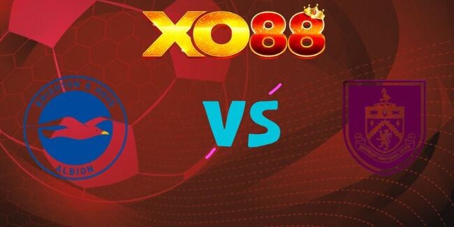 XO88 Nhận định soi kèo Brighton vs Burnley, 22h00 ngày 03/01/2026