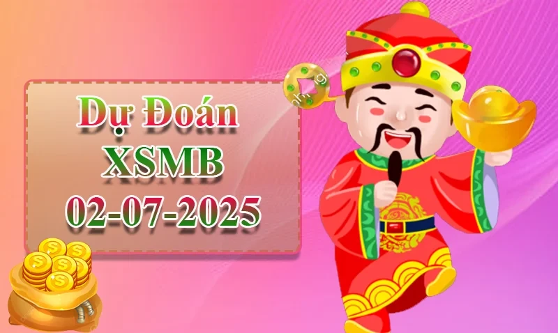 XO88 Dự đoán XSMB ngày 02/08 - Dự đoán XSMB hôm nay